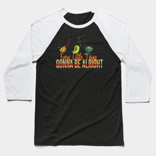 'Every Little Thing Is Gonna Be Alright' Hippie Peace Gift Baseball T-Shirt by ourwackyhome